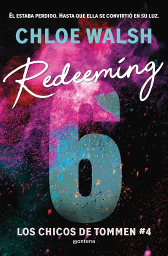 Redeeming 6 (Los chicos de Tommen 4) | Chloe Walsh 