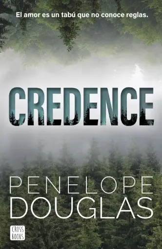 Credence: El amor es un tabú que no conoce reglas  | Penelope Douglas 
