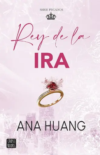 Rey de la Ira Pecados 1  |  Editorial(Crossbook) |  Ana Huang  
