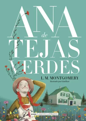  Ana de Tejas Verdes (Clásicos ilustrados) |  Lucy Maud Montgomery